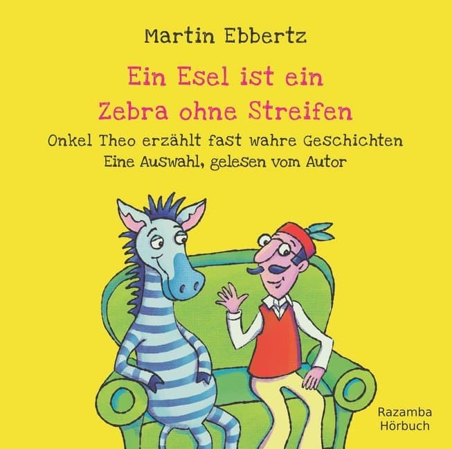 Ein Esel ist ein Zebra ohne Streifen, Audio-CD