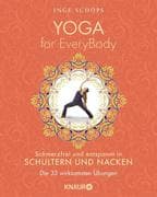 Yoga for EveryBody - schmerzfrei und entspannt in Schultern und Nacken