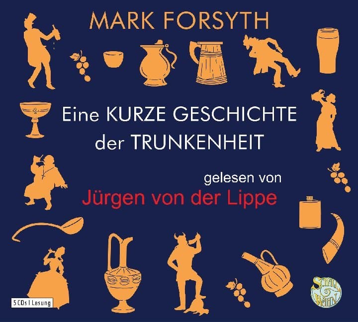 Eine kurze Geschichte der Trunkenheit - Der Homo alcoholicus von der Steinzeit bis heute