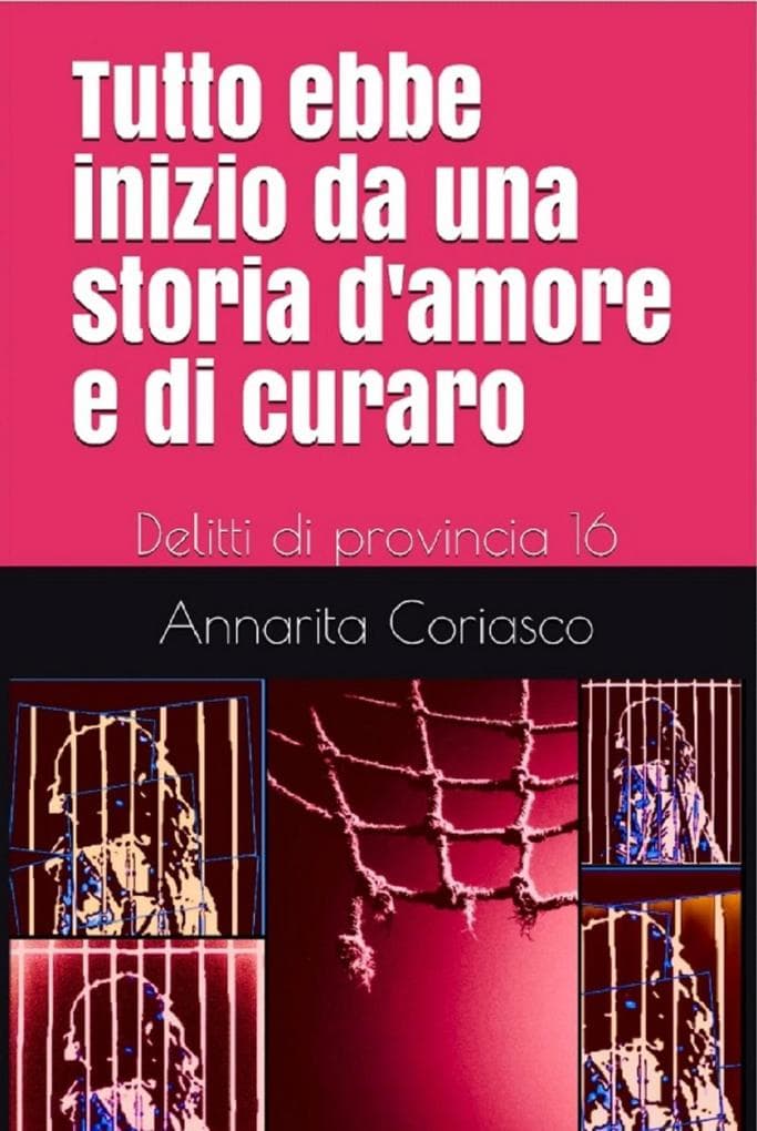 Tutto ebbe inizio da una storia d'amore e di curaro - Delitti di provincia 16