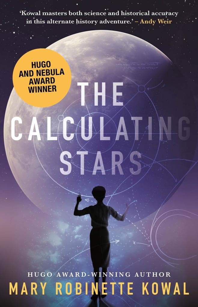 The Calculating Stars: The First Lady Astronaut Novel
