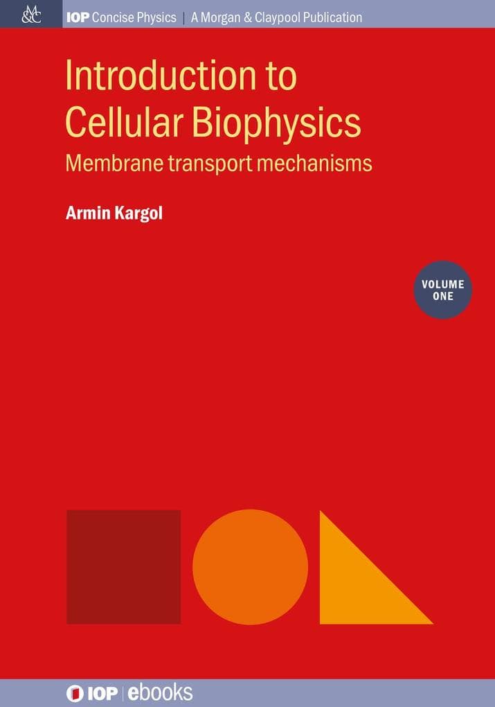 Introduction to Cellular Biophysics, Volume 1