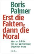 Erst die Fakten, dann die Moral