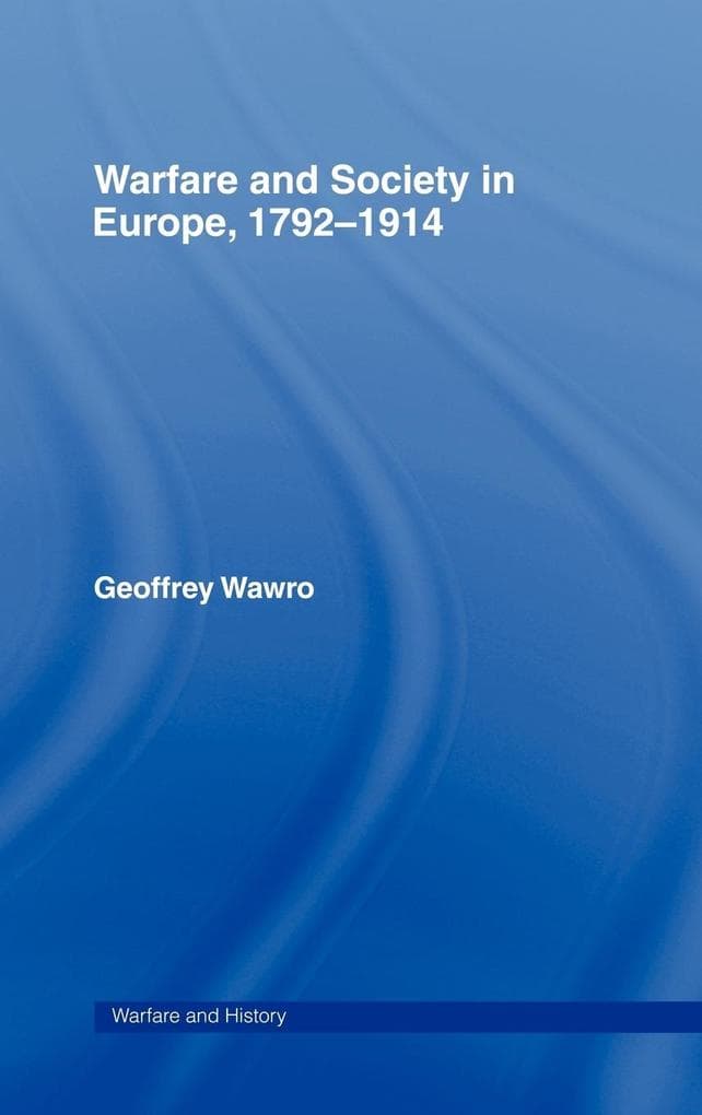 Warfare and Society in Europe, 1792- 1914