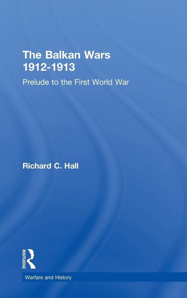 The Balkan Wars 1912-1913