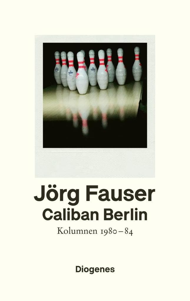 Caliban Berlin: Kolumnen 1980-1984