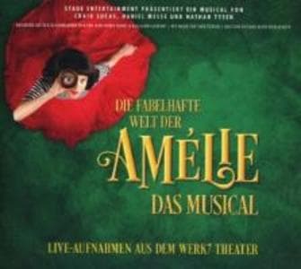 Die fabelhafte Welt der Am'lie-Das Musical