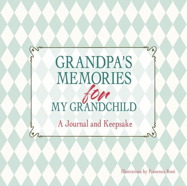 Grandpa's Memories for My Grandchild