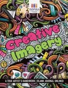 Creative Imagery   A True Artist's Handiwork   Blank Journal Unlined