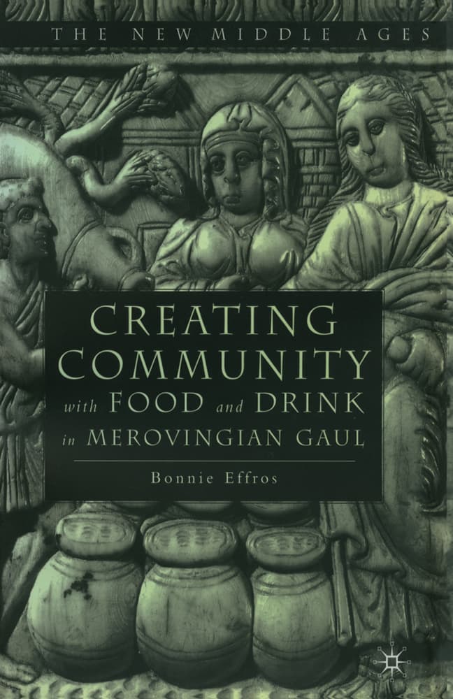 Creating Community with Food and Drink in Merovingian Gaul