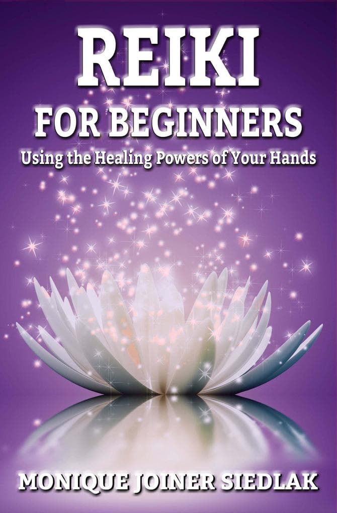 Reiki for Beginners (Spiritual Growth and Personal Development, #4)