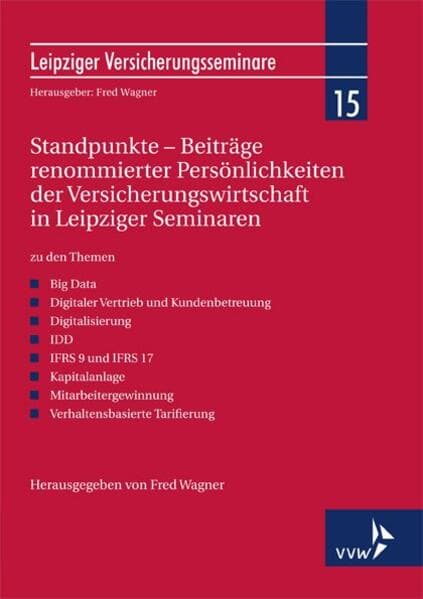 Standpunkte - Beiträge renommierter Persönlichkeiten der Versicherungswirtschaft in Leipziger Semina