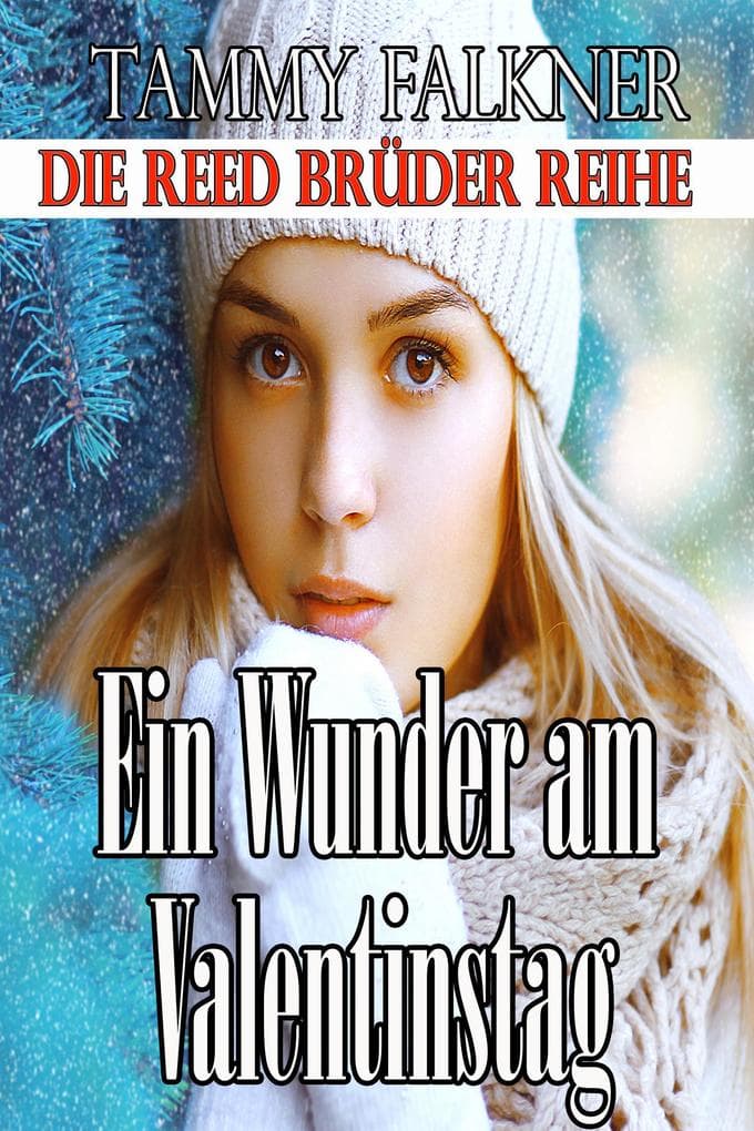 Ein Wunder am Valentinstag (Die Reed Brüder Reihe, #19)