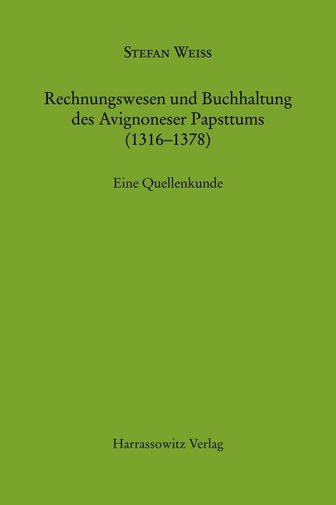 Rechnungswesen und Buchhaltung des Avignoneser Papsttums (1316-1378)