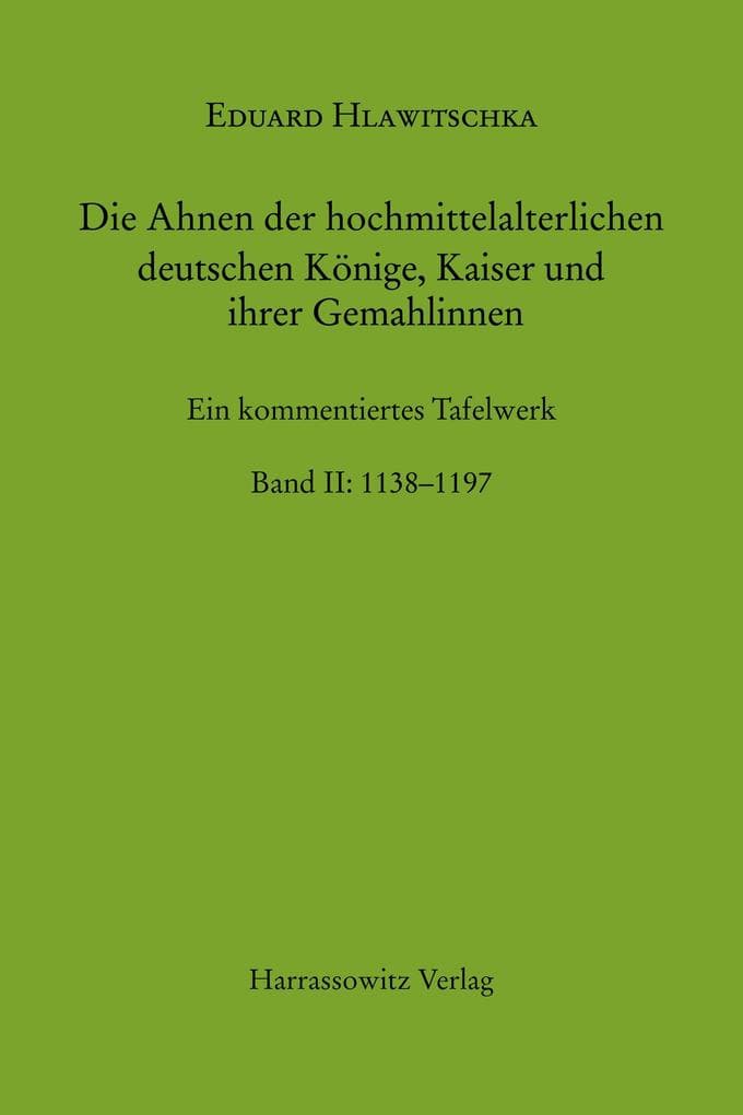 Die Ahnen der hochmittelalterlichen deutschen Könige, Kaiser und ihrer Gemahlinnen