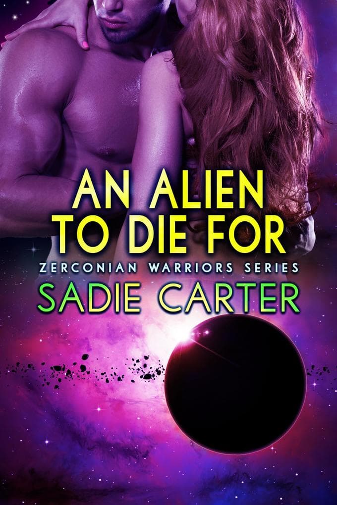 An Alien to Die For (Zerconian Warriors, #10)