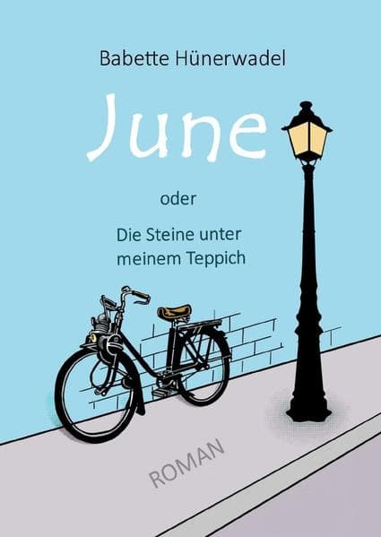 June: oder Die Steine unter meinem Teppich