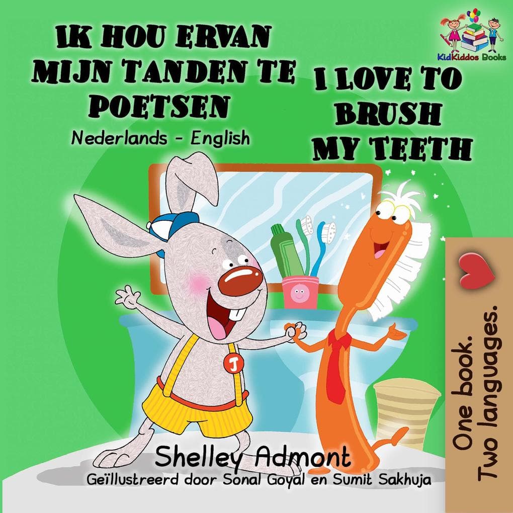 Ik hou ervan mijn tanden te poetsen I Love to Brush My Teeth (Dutch English Bilingual Edition)