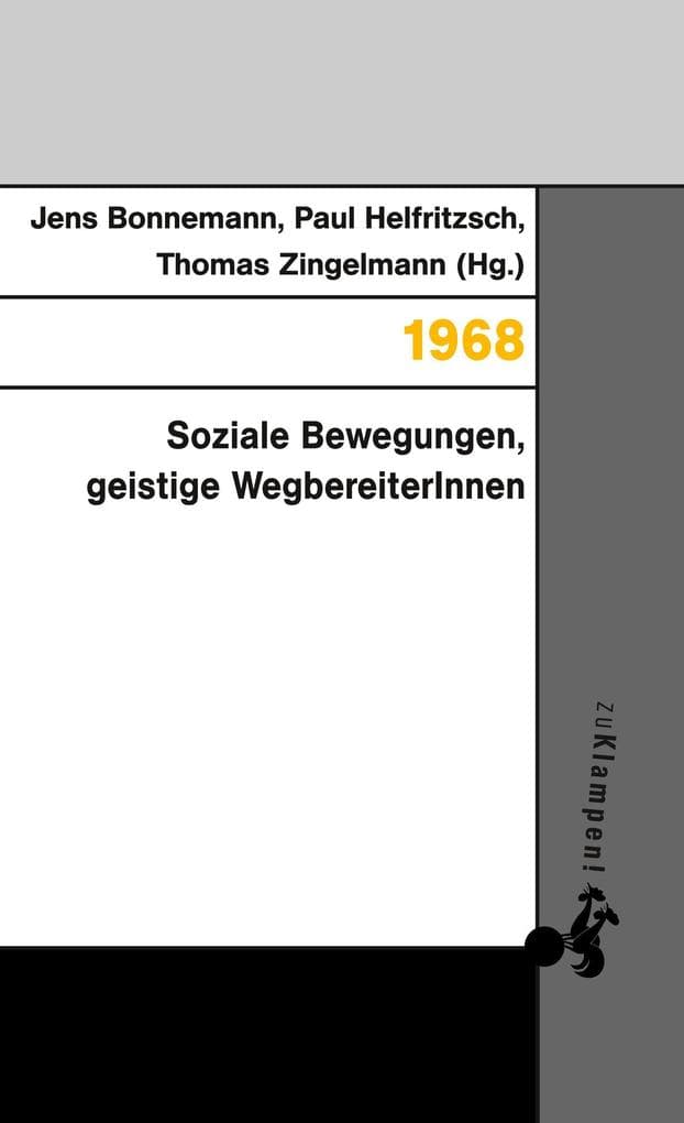 1968: Soziale Bewegungen, geistige WegbereiterInnen