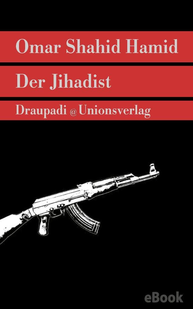 Der Jihadist: Roman