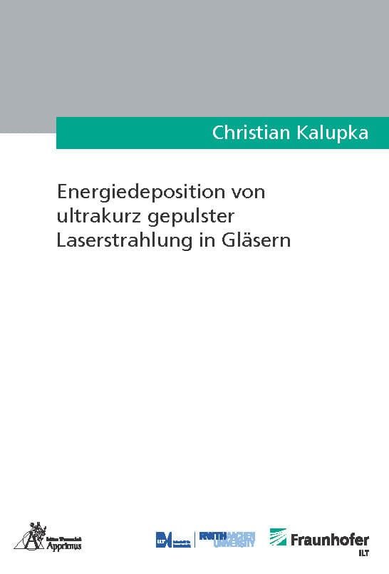 Energiedeposition von ultrakurz gepulster Laserstrahlung in Gläsern