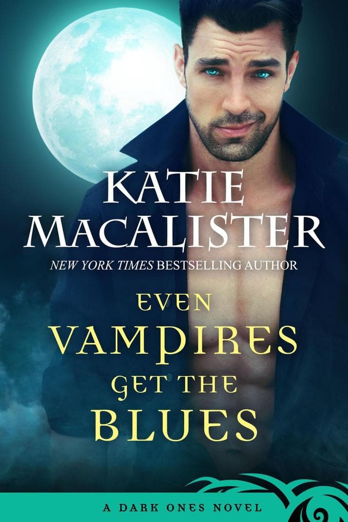 Even Vampires Get the Blues (Dark Ones, #4)