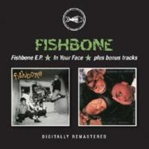 Fishbone EP/In Your Face+Bonustracks