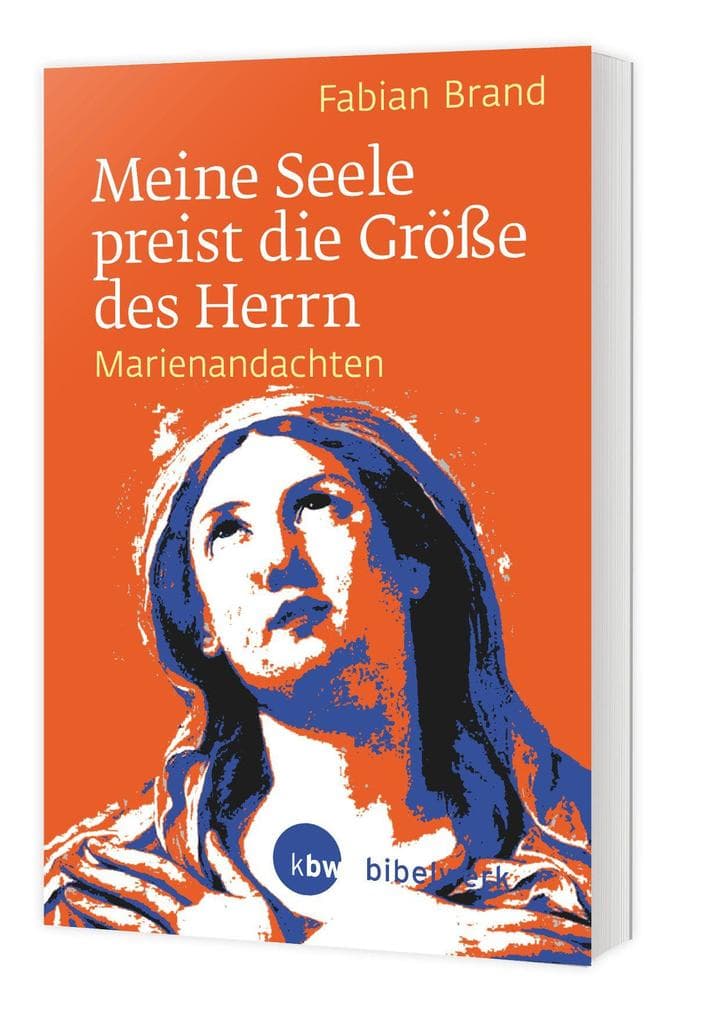 Meine Seele preist die Größe des Herrn: Marienandachten