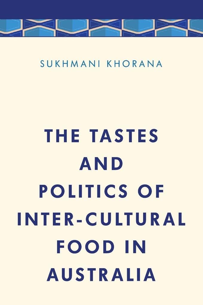 The Tastes and Politics of Inter-Cultural Food in Australia