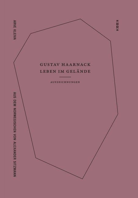 Gustav Haarnack - Leben im Gelände