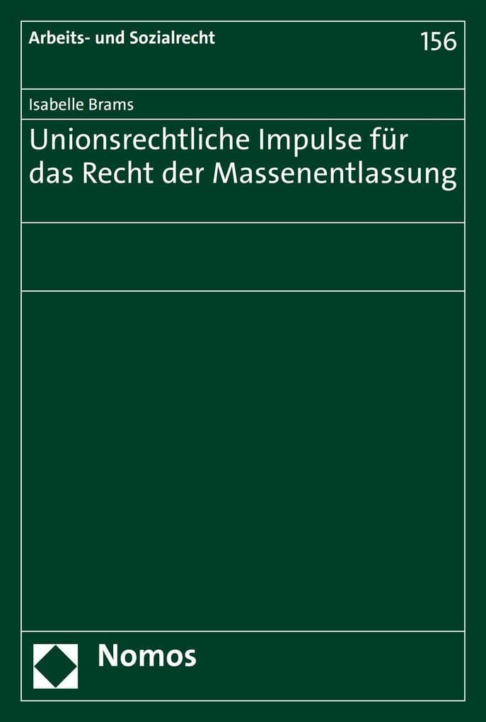 Unionsrechtliche Impulse für das Recht der Massenentlassung