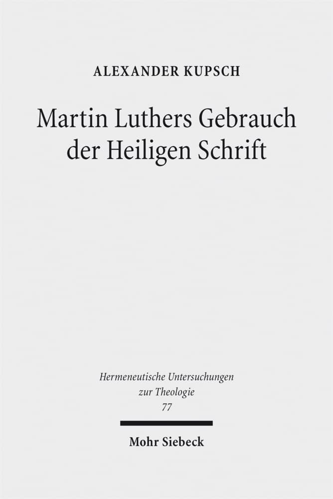 Martin Luthers Gebrauch der Heiligen Schrift