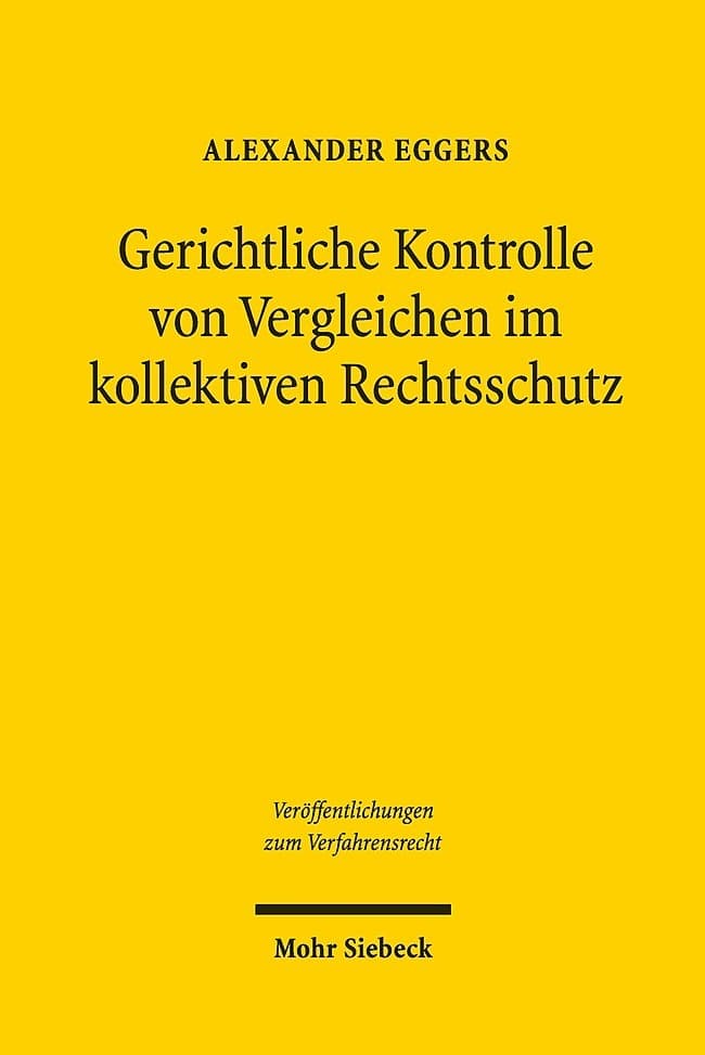 Gerichtliche Kontrolle von Vergleichen im kollektiven Rechtsschutz