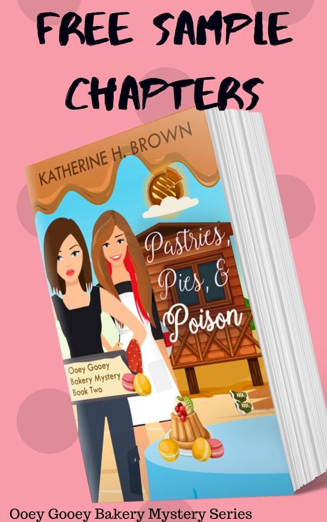 Sample Chapters - Pastries, Pies, & Poison (Ooey Gooey Bakery Mystery, #2)