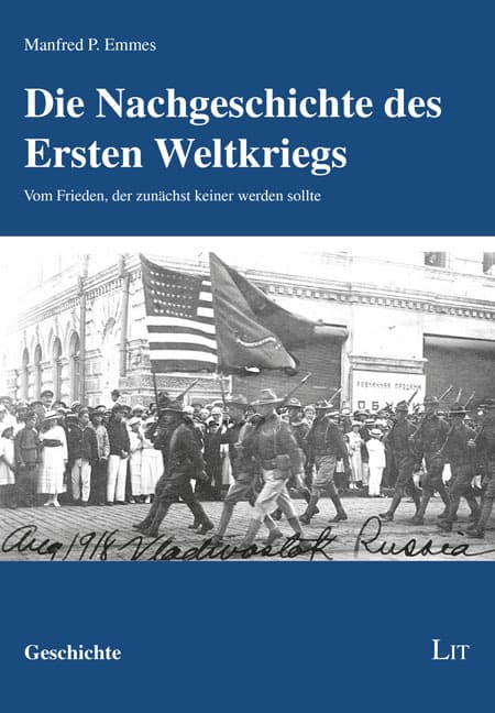 Die Nachgeschichte des Ersten Weltkriegs