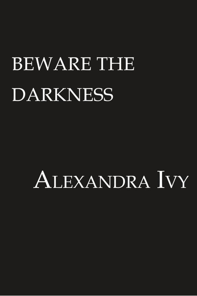 Beware the Darkness