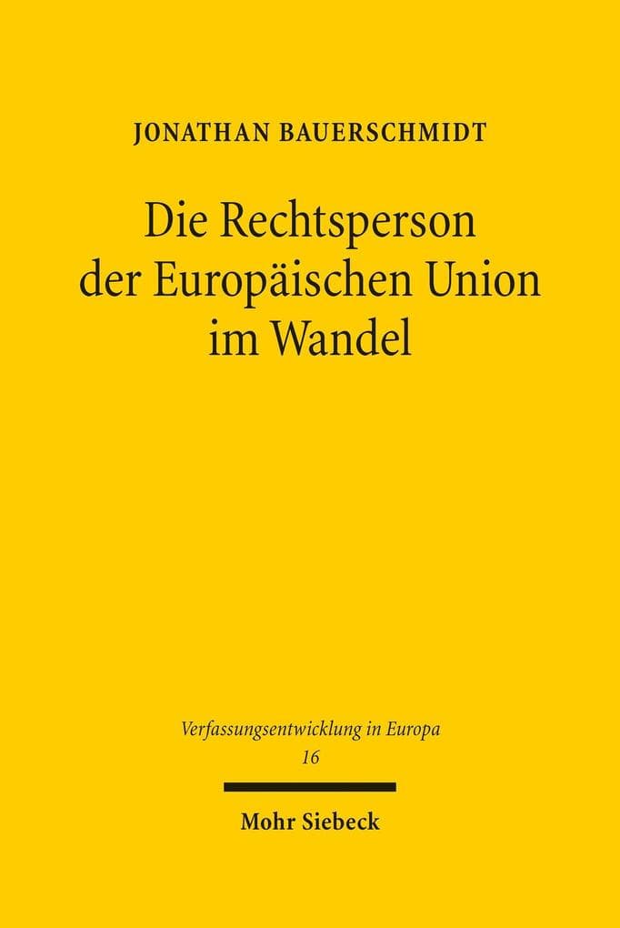 Die Rechtsperson der Europäischen Union im Wandel