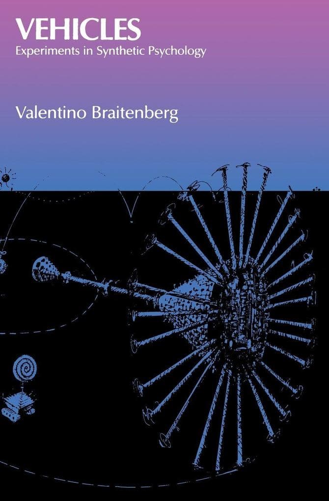 Vehicles: Experiments in Synthetic Psychology