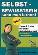 Selbstbewusstsein kann man lernen!