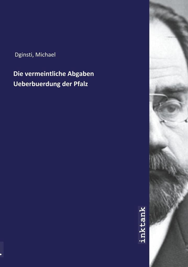 Die vermeintliche Abgaben Ueberbuerdung der Pfalz