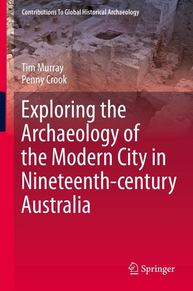 Exploring the Archaeology of the Modern City in Nineteenth-century Australia