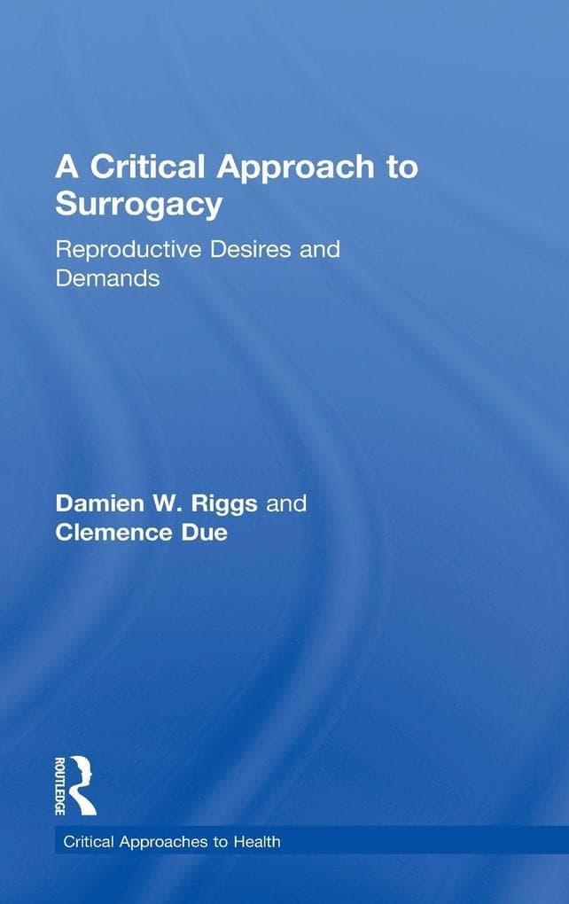 A Critical Approach to Surrogacy