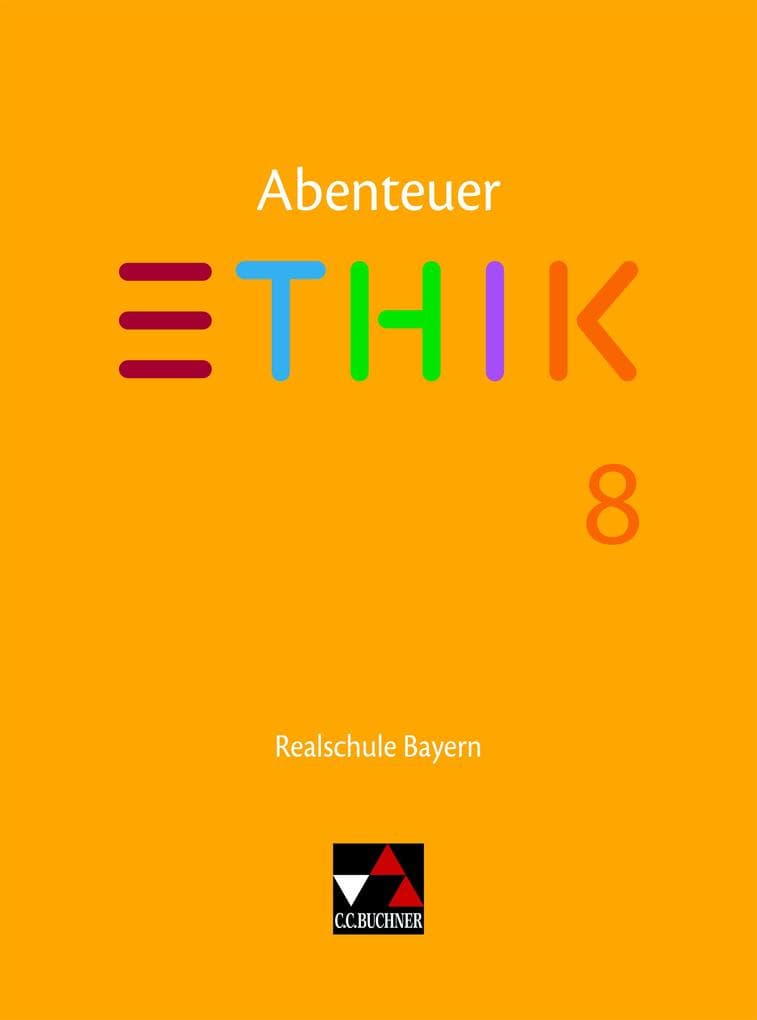 Abenteuer Ethik 8 Lehrbuch Realschule Bayern