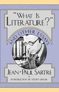 What Is Literature? and Other Essays