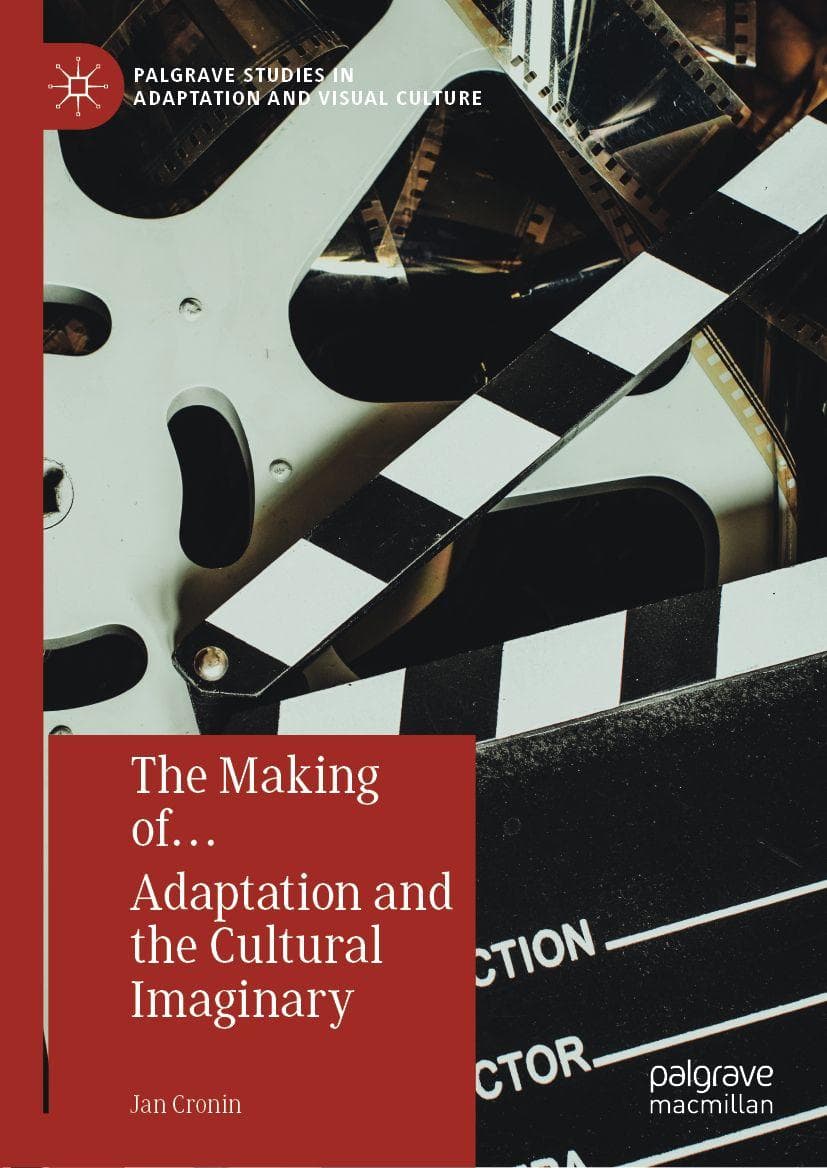 The Making of... Adaptation and the Cultural Imaginary