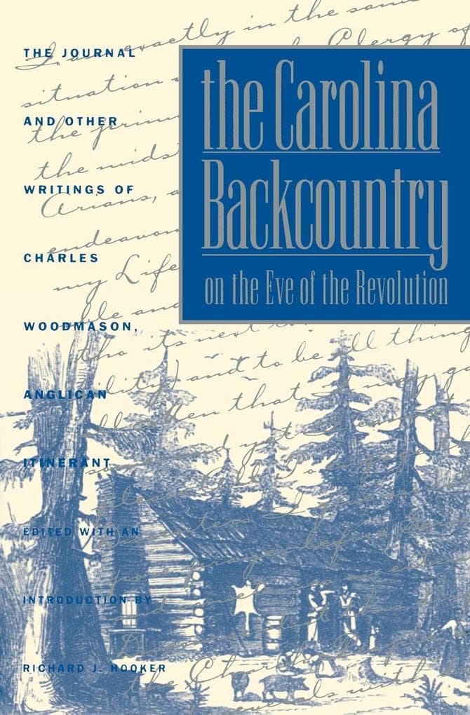The Carolina Backcountry on the Eve of the Revolution