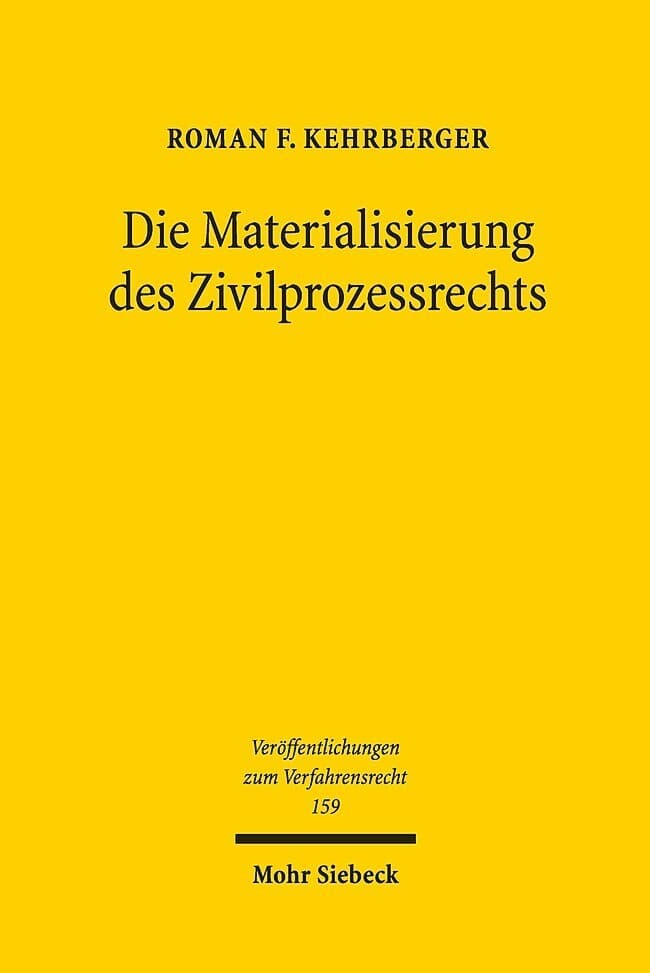 Die Materialisierung des Zivilprozessrechts
