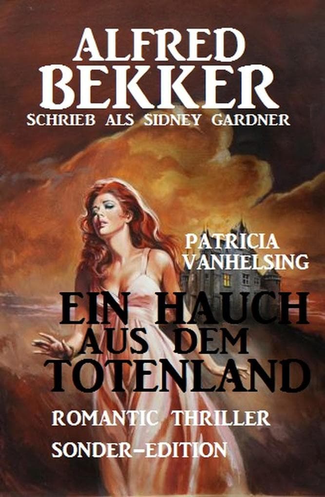 Patricia Vanhelsing - Ein Hauch aus dem Totenland: Romantic Thriller Sonder-Edition