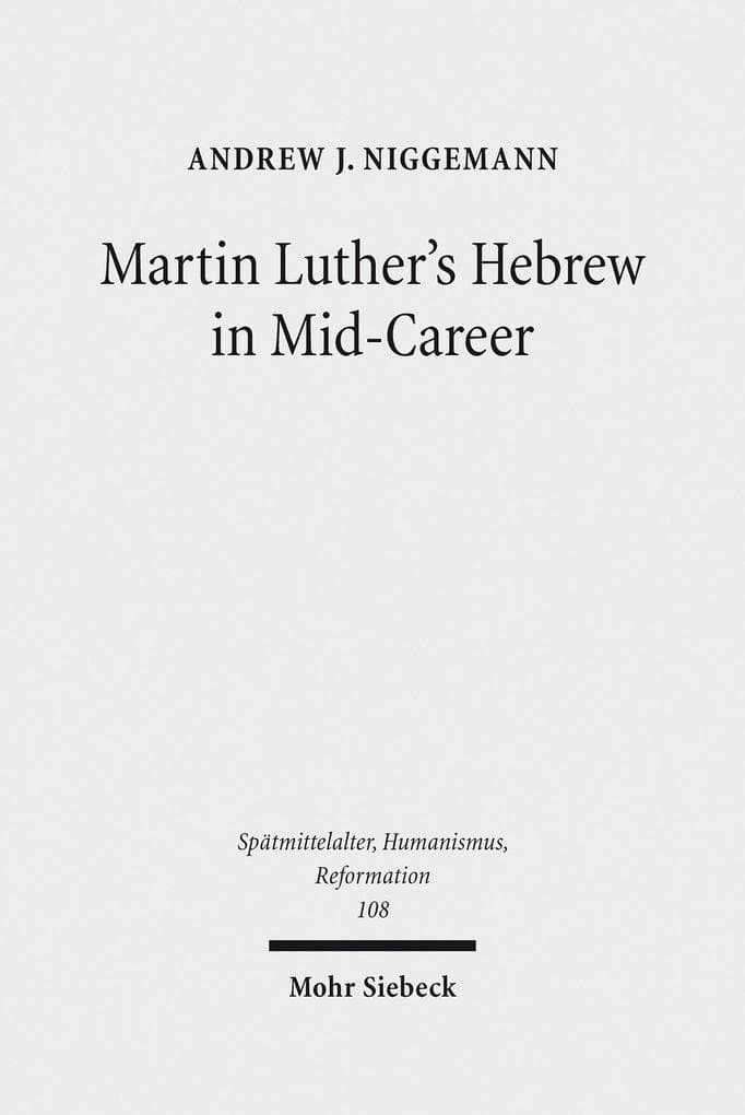 Martin Luther's Hebrew in Mid-Career