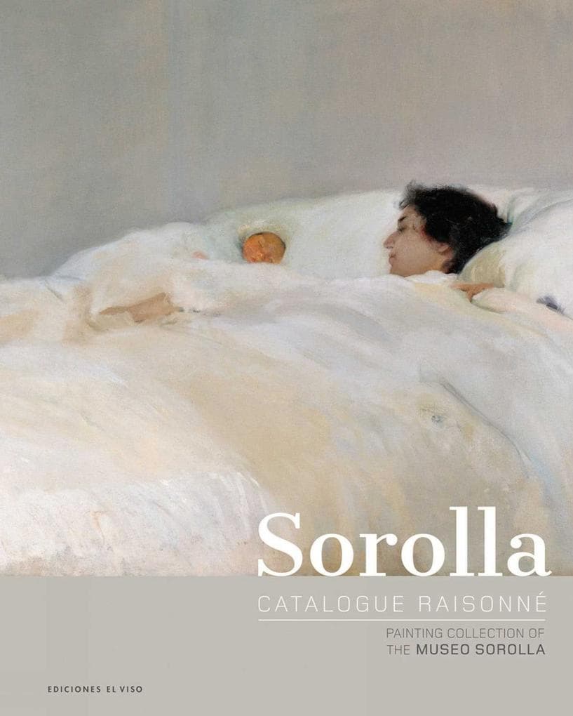 Sorolla Catalogue Raisonné. Painting Collection of The Museo Sorolla